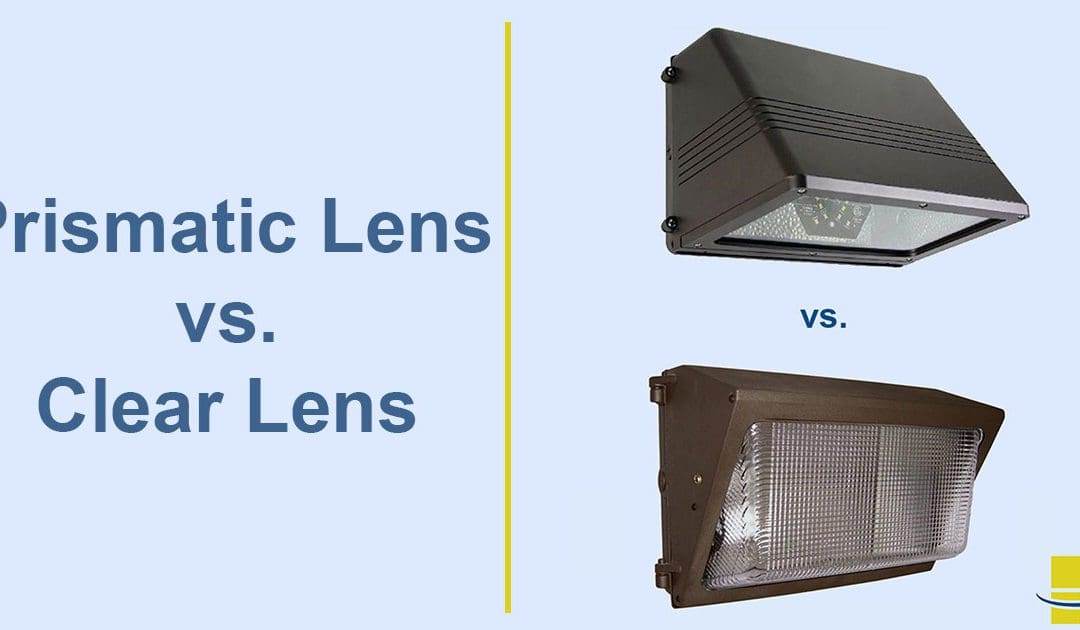 LED Wall Pack Fixtures – Prismatic Lenses vs. Clear Glass Lenses