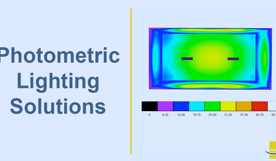 Photometric Study – Simulate Proposed Lighting Solutions