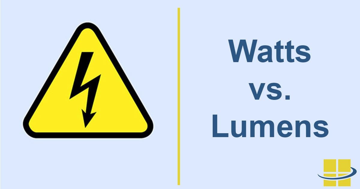 Lumens vs Watts – Overview