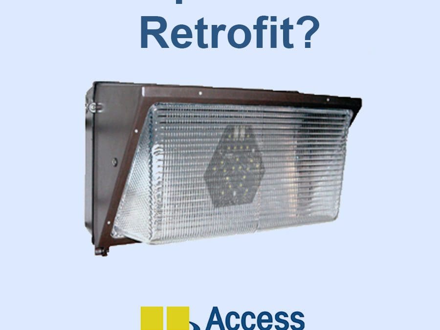 Upgrading to LED Wall Packs: Replace or Retrofit? Upgrading to LED Wall Packs: Replace or Retrofit?