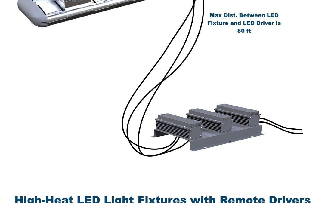 High Heat Light Fixture: LED Lights with Remote Drivers