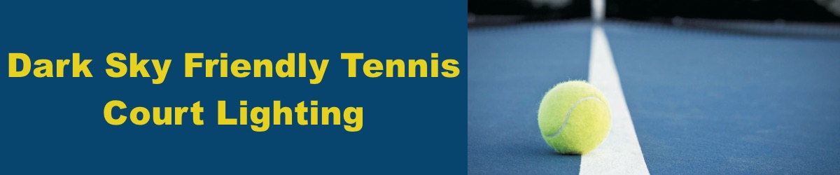 Dark-Sky-Friendly-Tennis-Court-Lighting. Can Tennis Court Lighting Be Dark Sky Friendly Like the US Open? Yes!